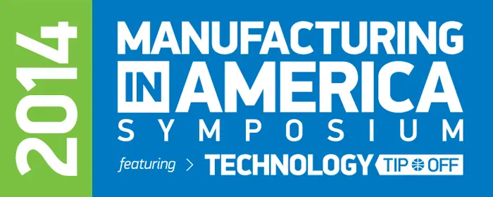 Manufacturing in America Symposium 2014.