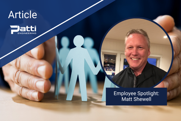 Patti Engineering Matt Shewell spotlight