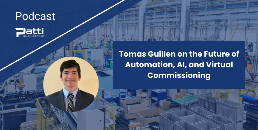 Patti Engineering podcast Tomas Guillen on the future of automation, AI, and virtual commissioning